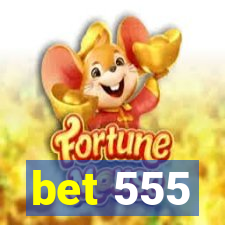 bet 555